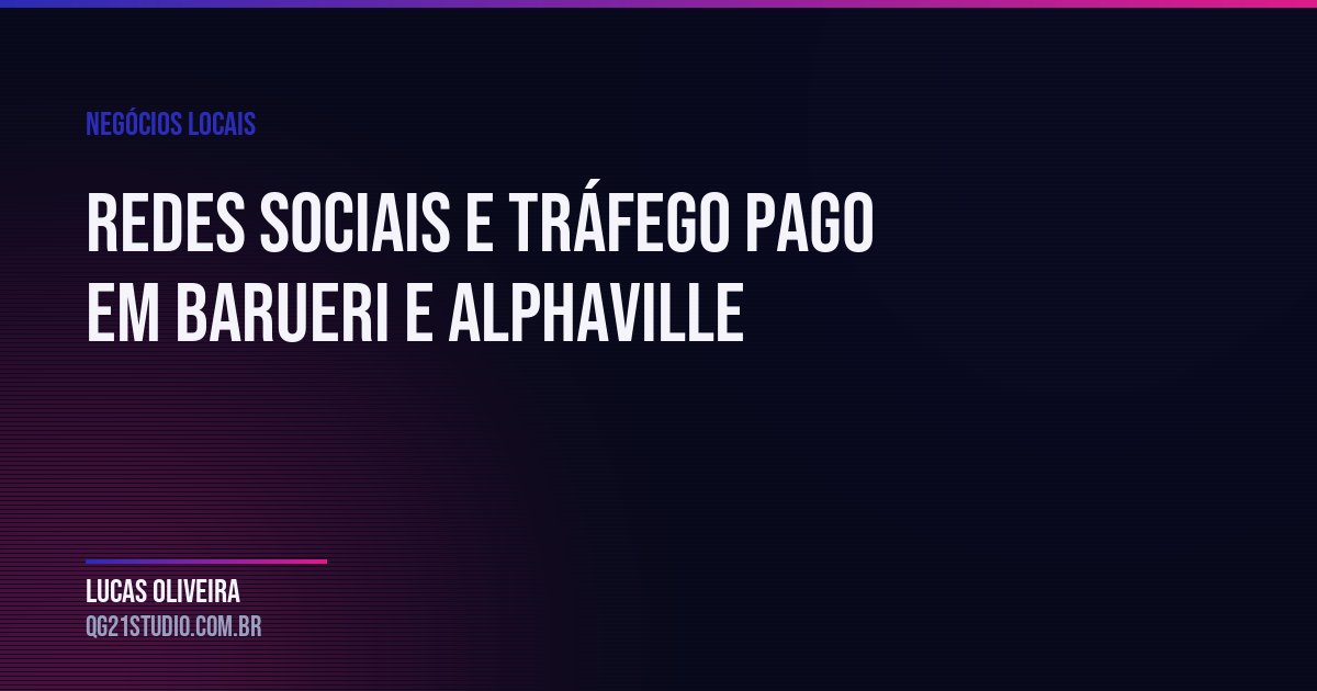 Gestão de redes sociais e tráfego pago em Barueri e Alphaville