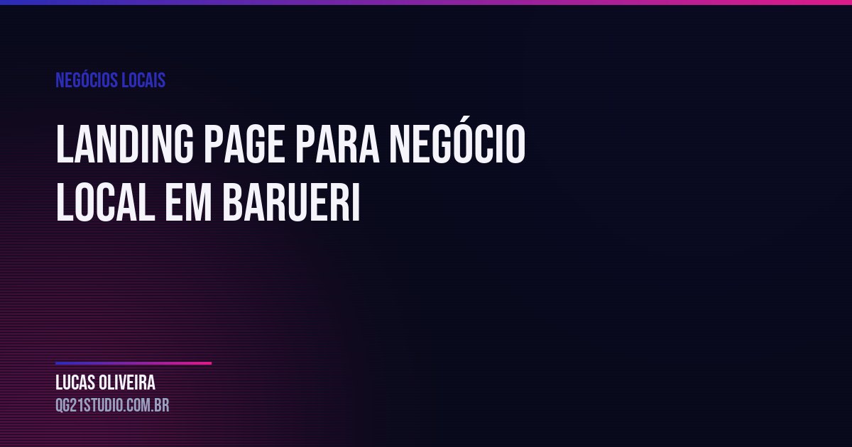Landing page para negócio local em Barueri: onde o dinheiro do anúncio é ganho ou perdido